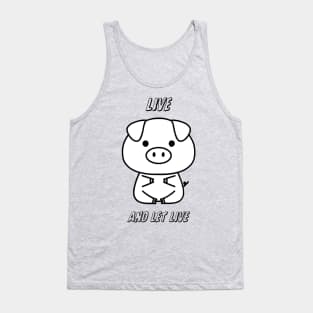 Live and Let Live Tee Shirt Tank Top